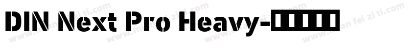 DIN Next Pro Heavy字体转换